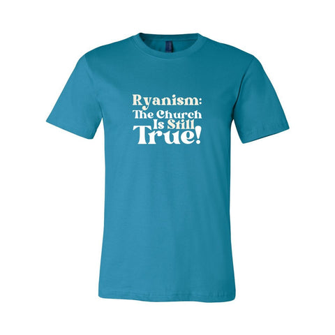 Ryanism: The Church Is Still True - Unisex Jersey T