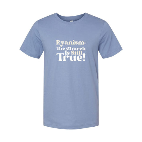 Ryanism: The Church Is Still True - Unisex Jersey T