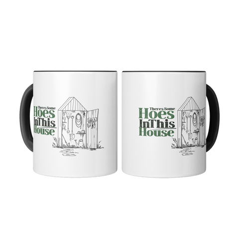 There's Some Hoes in This House - Accent Coffee Mug - Wears The MountainCoffee Mugsteelaunch