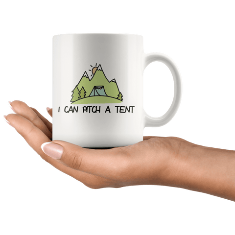 I Can Pitch a Tent - Coffee Mug (2 sizes) - Wears The Mountain