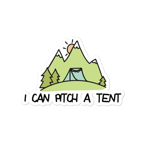 I Can Pitch a Tent - Sticker - Wears The Mountain