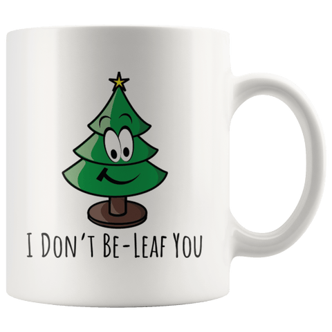 I Don't Be-Leaf You - Accent Coffee Mug - Wears The MountainDrinkwareteelaunch