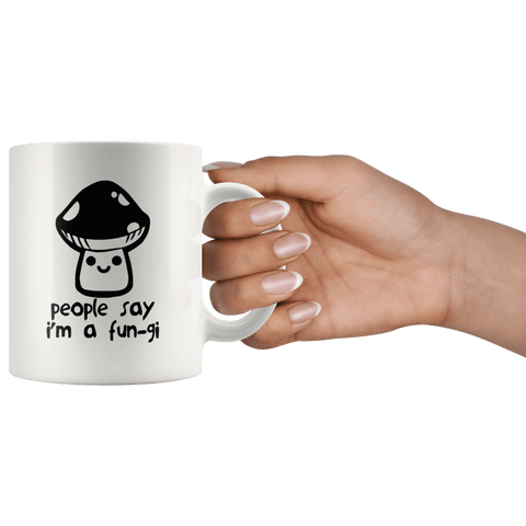 I'm a Fungi - Coffee Mug (2 sizes) - Wears The Mountain