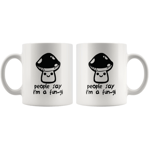 I'm a Fungi - Coffee Mug (2 sizes) - Wears The Mountain
