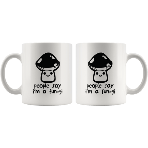 I'm a Fungi - Coffee Mug (2 sizes) - Wears The Mountain