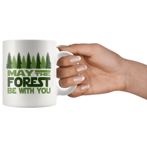May The Forest Be With You - Coffee Mug (2 sizes) - Wears The Mountain