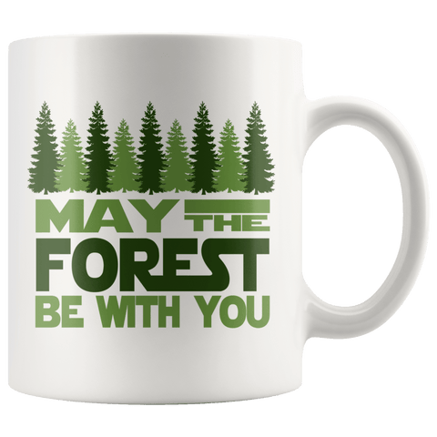 May The Forest Be With You - Coffee Mug (2 sizes) - Wears The Mountain