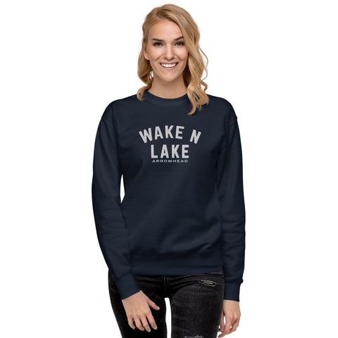 Wake n Lake Arrowhead - Premium Embroidered Sweatshirt - Wears The MountainWears The Mountain