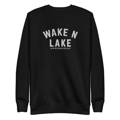 Wake n Lake Arrowhead - Premium Embroidered Sweatshirt - Wears The MountainWears The Mountain