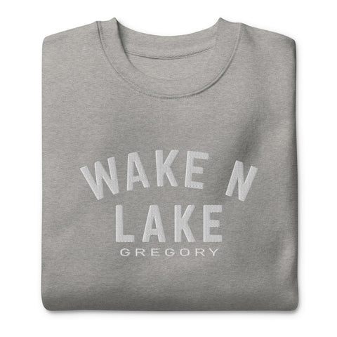 Wake n Lake Gregory - Premium Embroidered Sweatshirt - Wears The MountainWears The Mountain