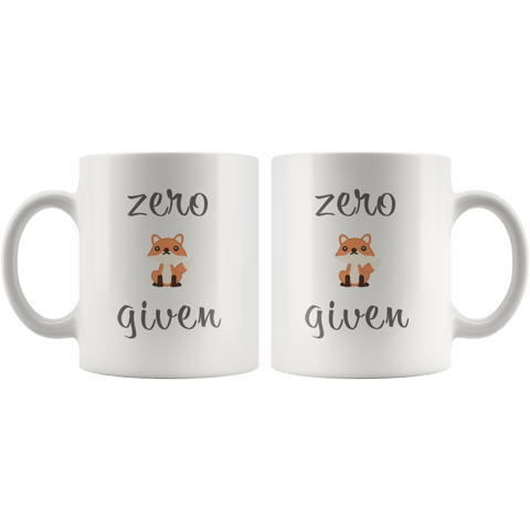 Zero Fox Given - Coffee Mug (2 sizes) - Wears The MountainDrinkwareteelaunch